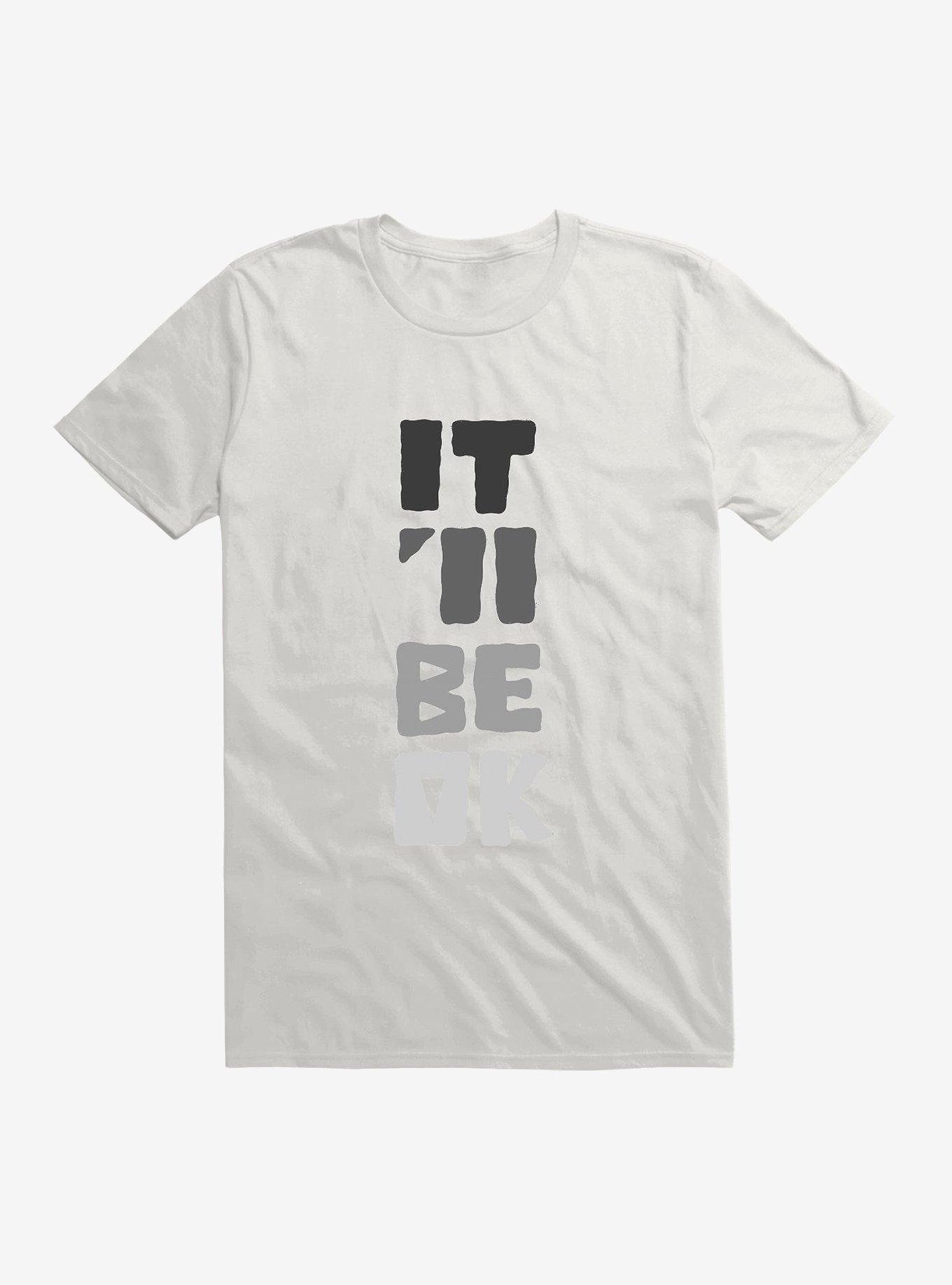 It'll Be Ok T-Shirt, WHITE, hi-res