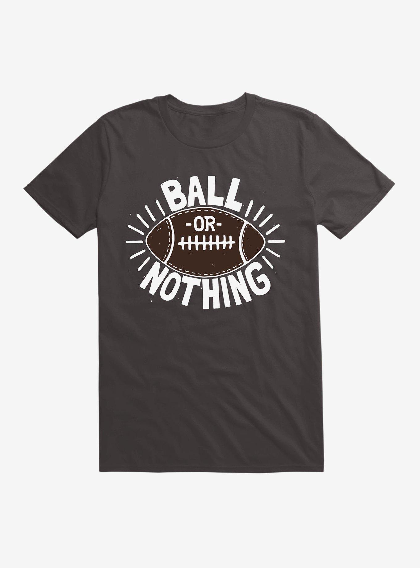 Ball Or Nothing T-Shirt, , hi-res