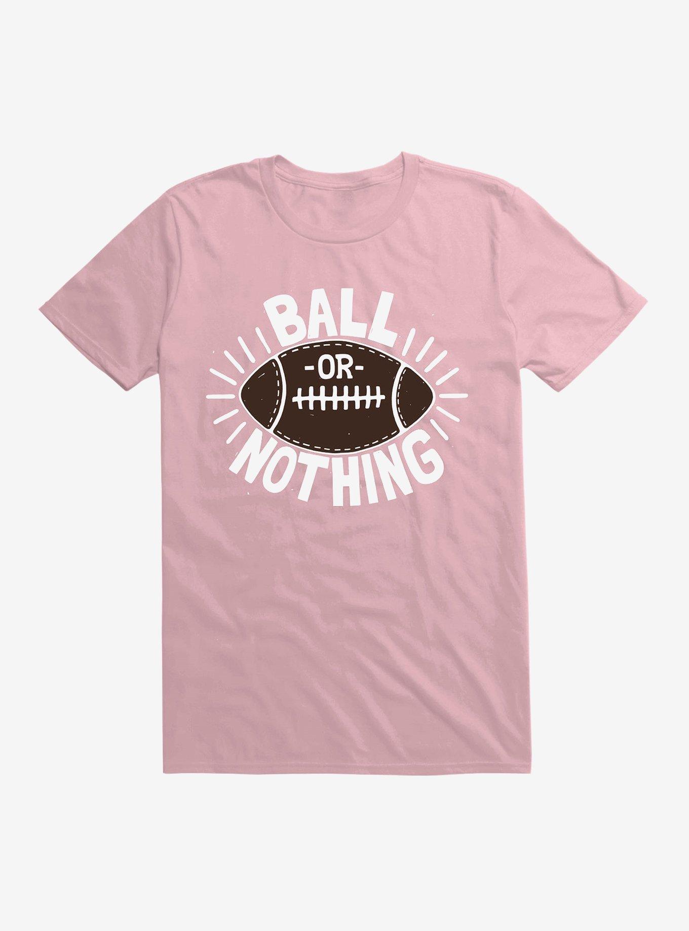 Ball Or Nothing T-Shirt, , hi-res