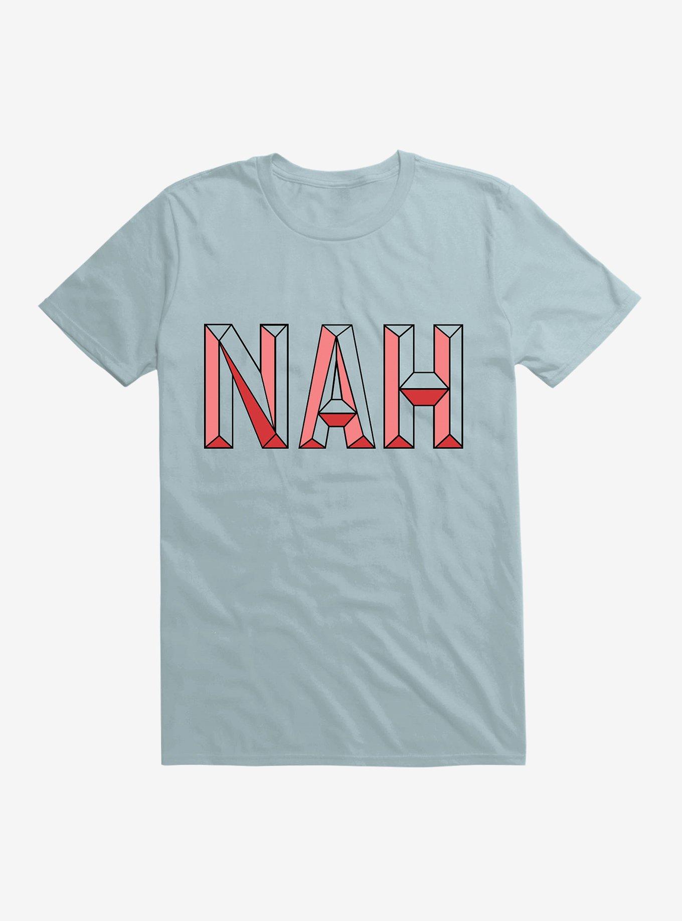 Nah, Not Now T-Shirt, , hi-res