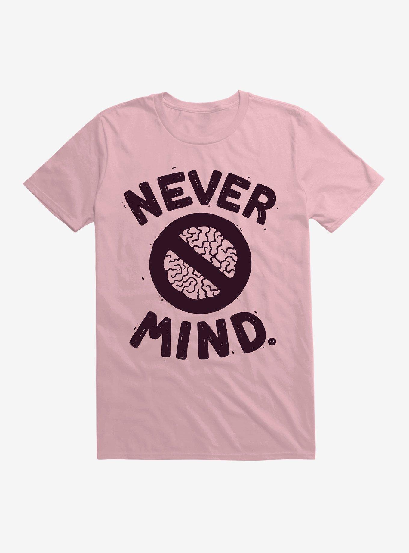 Never Mind T-Shirt, , hi-res