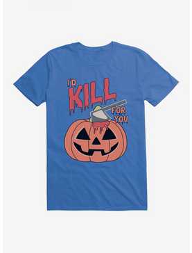 Halloween Kill For You T-Shirt, , hi-res