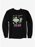 Halloween All My Friends Are Dead Sweatshirt, , hi-res