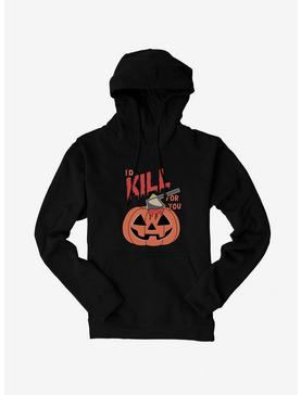 Halloween Kill For You Hoodie, , hi-res