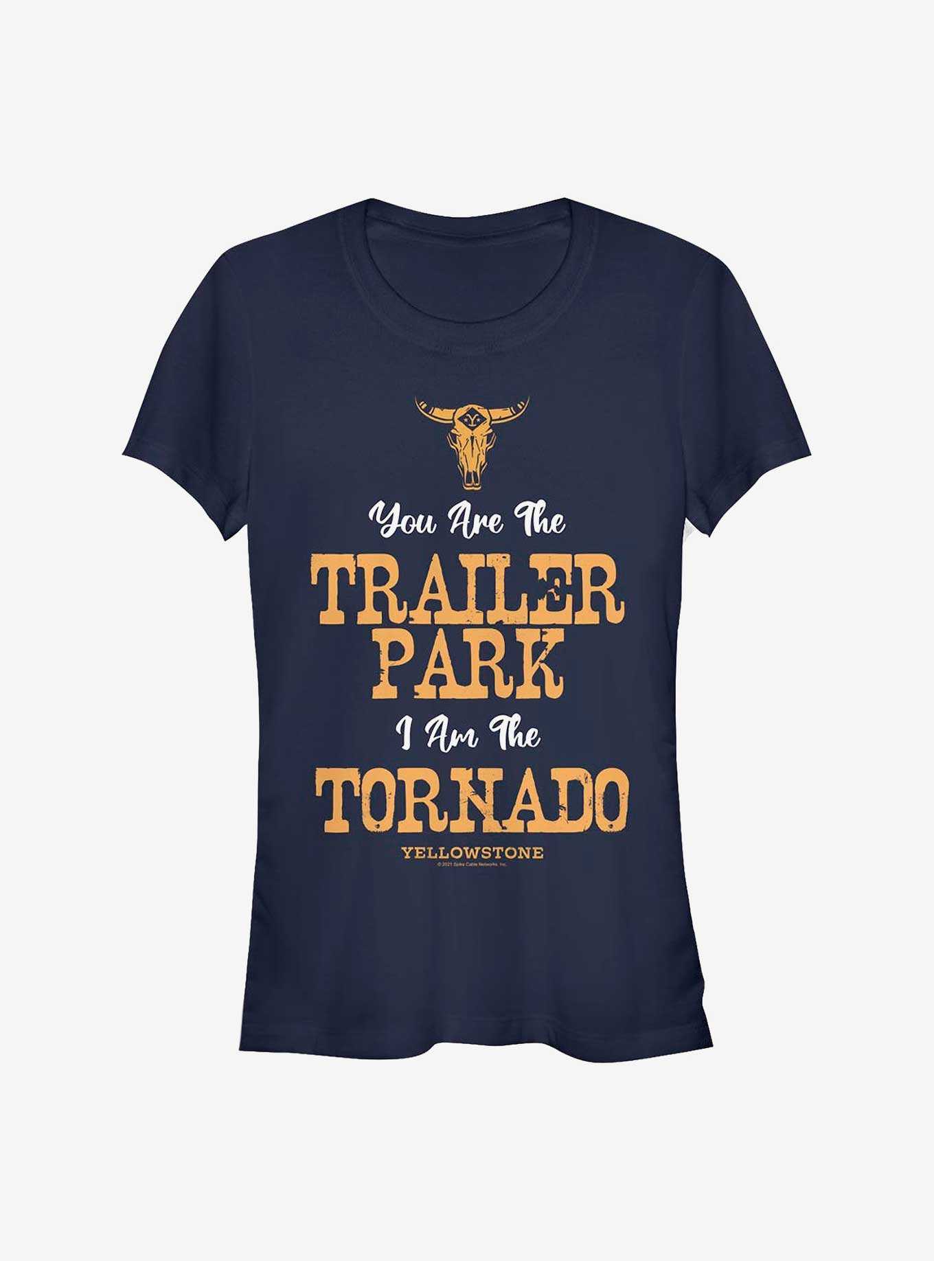Yellowstone You Are The Trailer Park, I Am The Tornado Girls T-Shirt, , hi-res