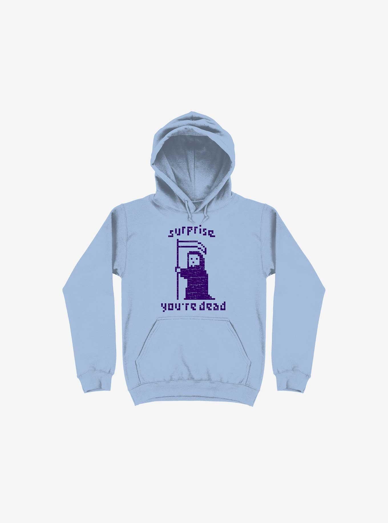 Surprise You're Dead Light Blue Hoodie