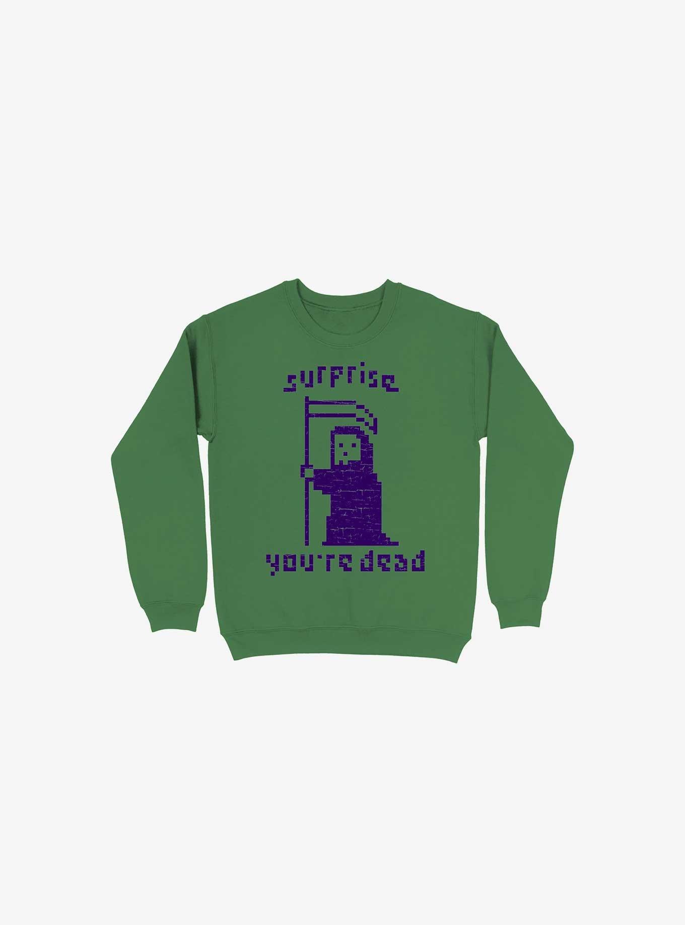 Surprise You're Dead Kelly Green Sweatshirt, KELLY GREEN, hi-res