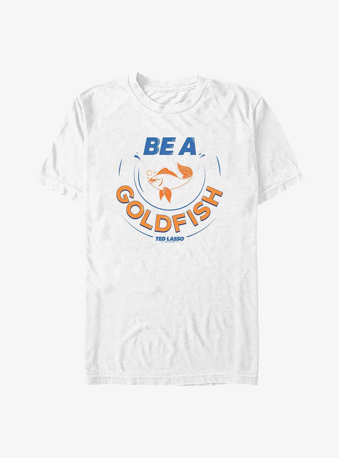 Ted Lasso Be A Goldfish Alt T-Shirt, , hi-res