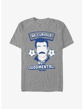 Ted Lasso Curious Not Judgmental T-Shirt, , hi-res