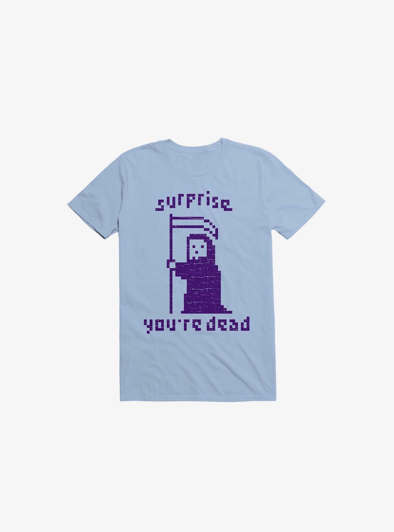 Surprise You're Dead Light Blue T-Shirt, LIGHT BLUE, hi-res