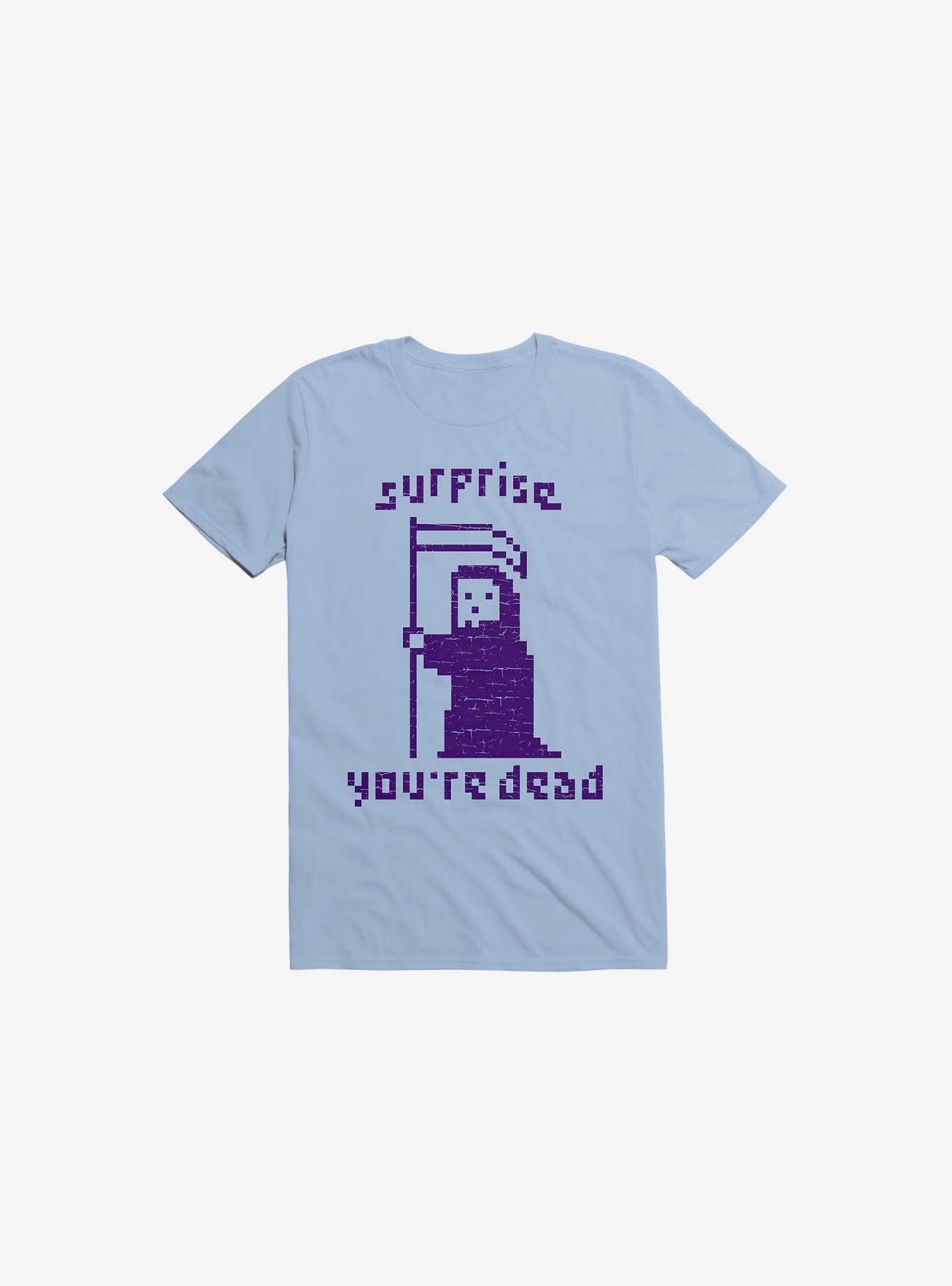 Surprise You're Dead Light Blue T-Shirt, , hi-res