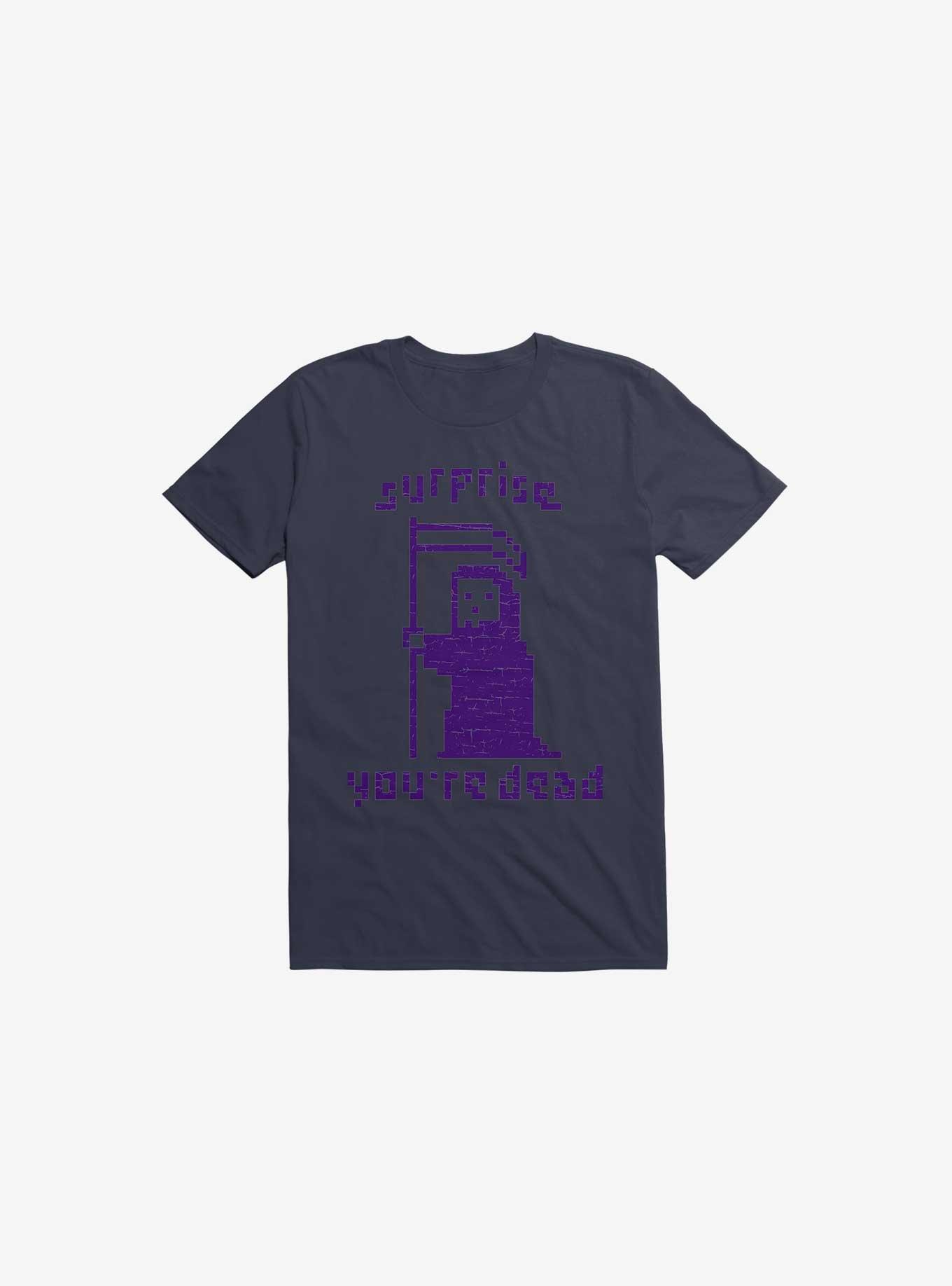 Surprise You're Dead Navy Blue T-Shirt