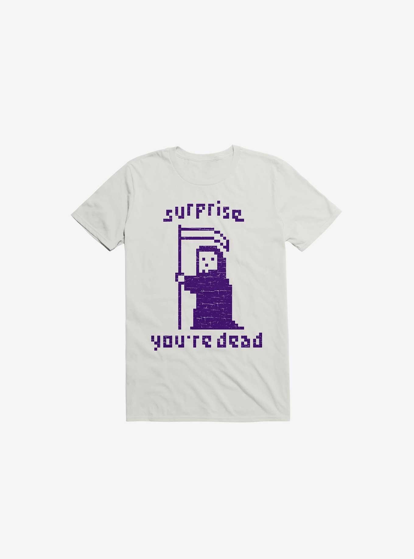Surprise You're Dead White T-Shirt, , hi-res
