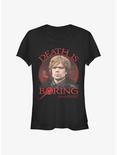 Game Of Thrones Tyrion Death Is Boring Girls T-Shirt, BLACK, hi-res