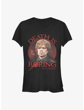 Game Of Thrones Tyrion Death Is Boring Girls T-Shirt, , hi-res