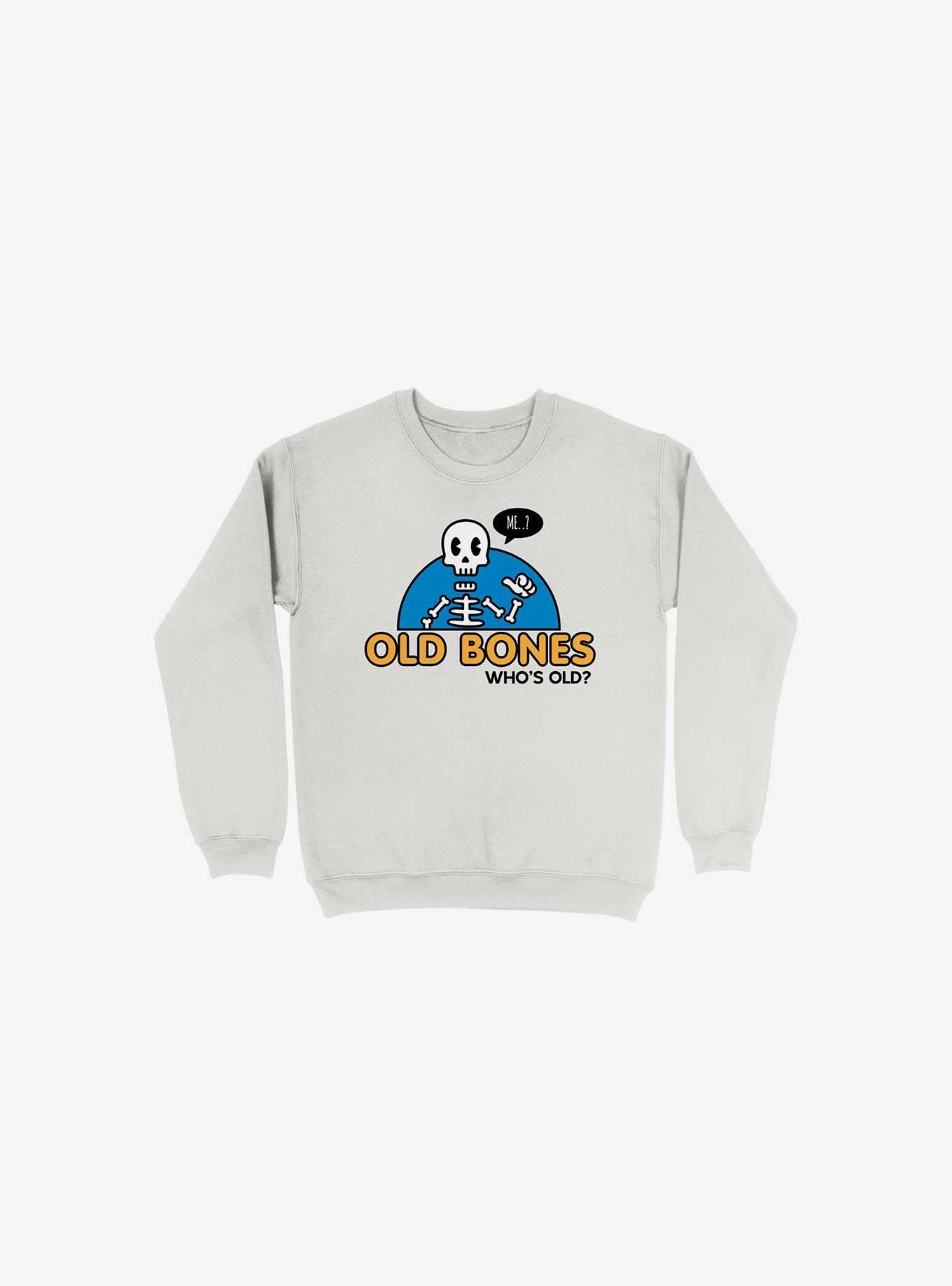 Old Bones, Who's Old? Sweatshirt, WHITE, hi-res