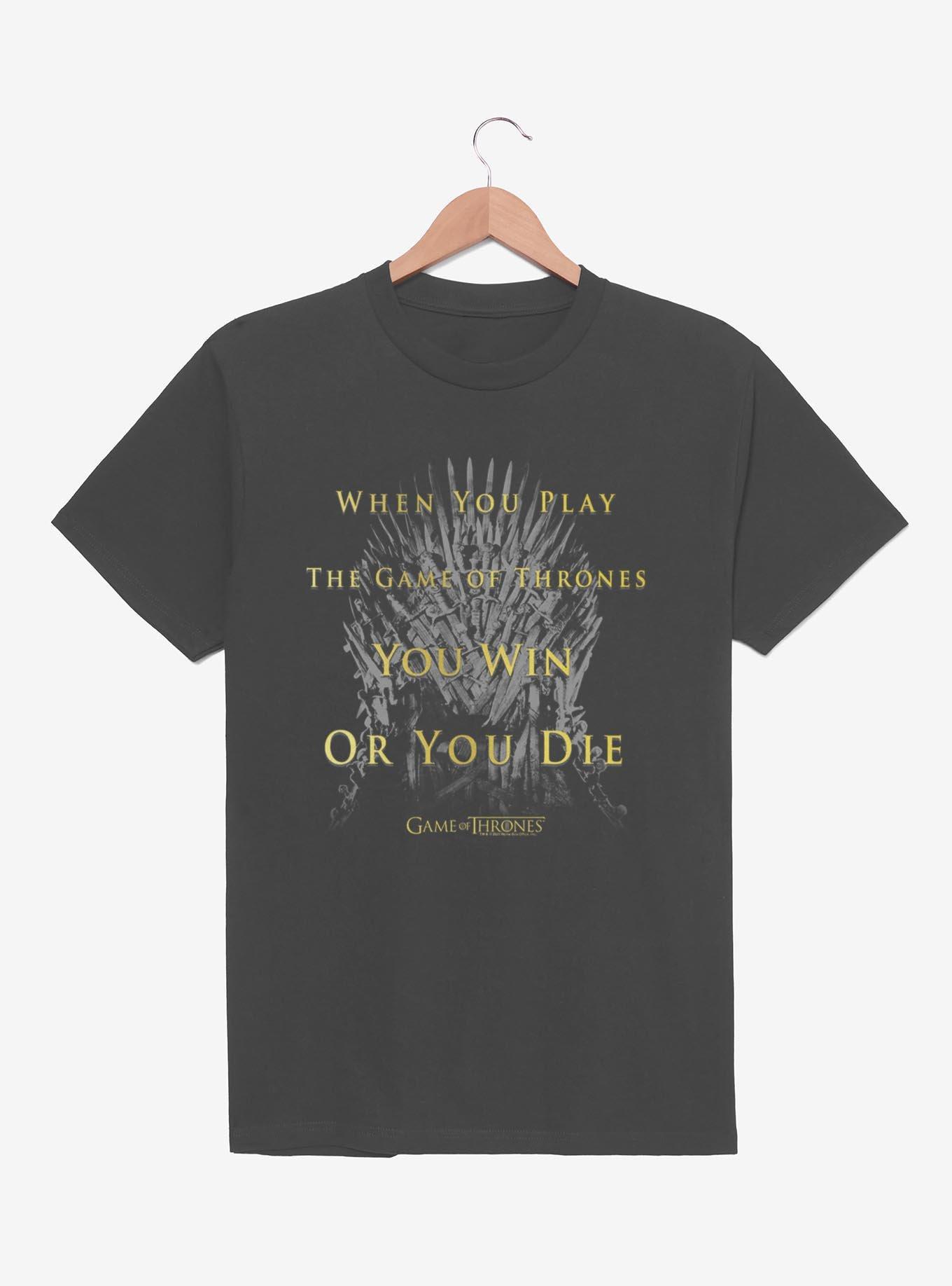 Game Of Thrones You Win Or You Die T-Shirt