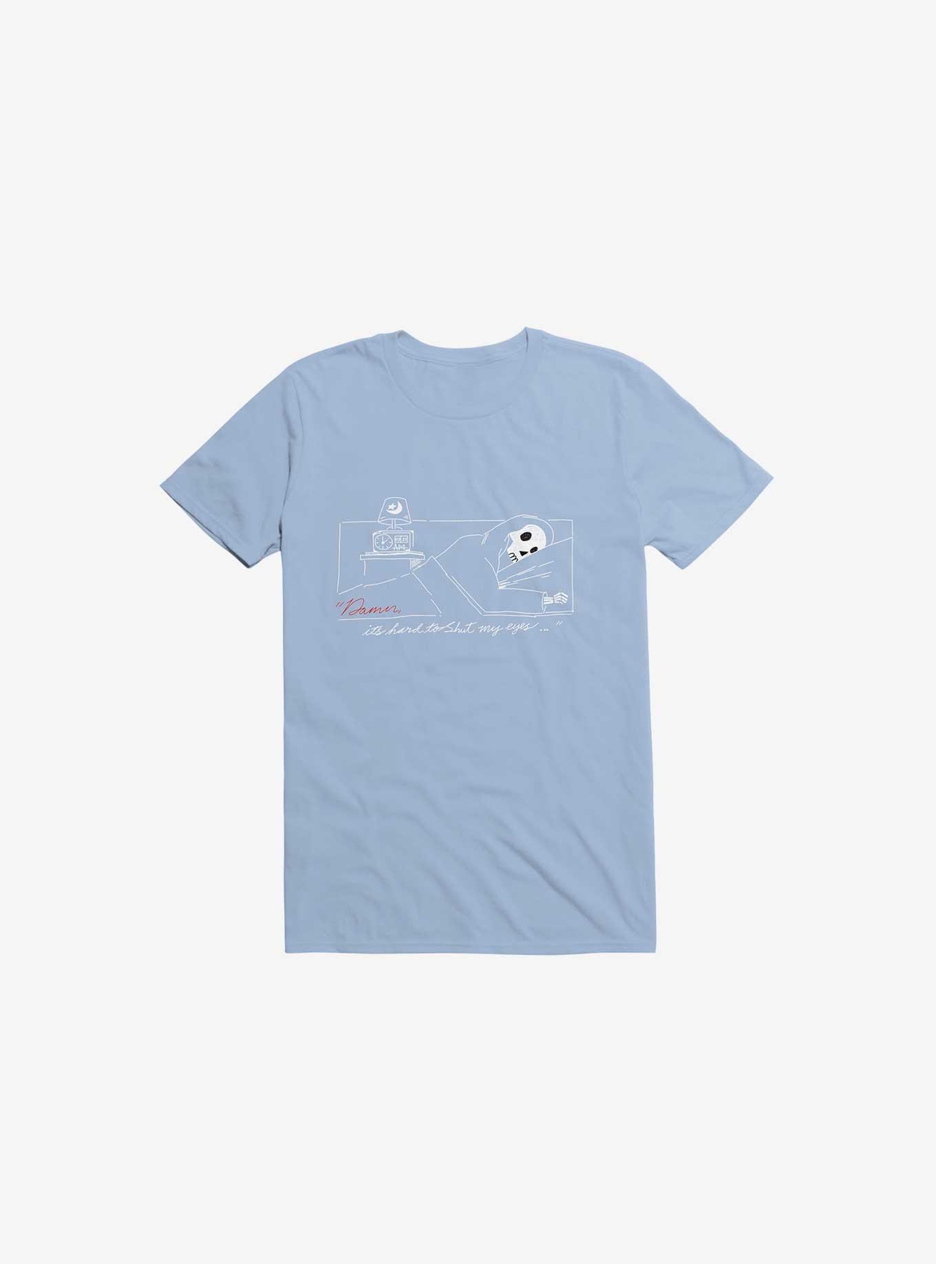 Damn, Sleepy Time Is Out T-Shirt, LIGHT BLUE, hi-res