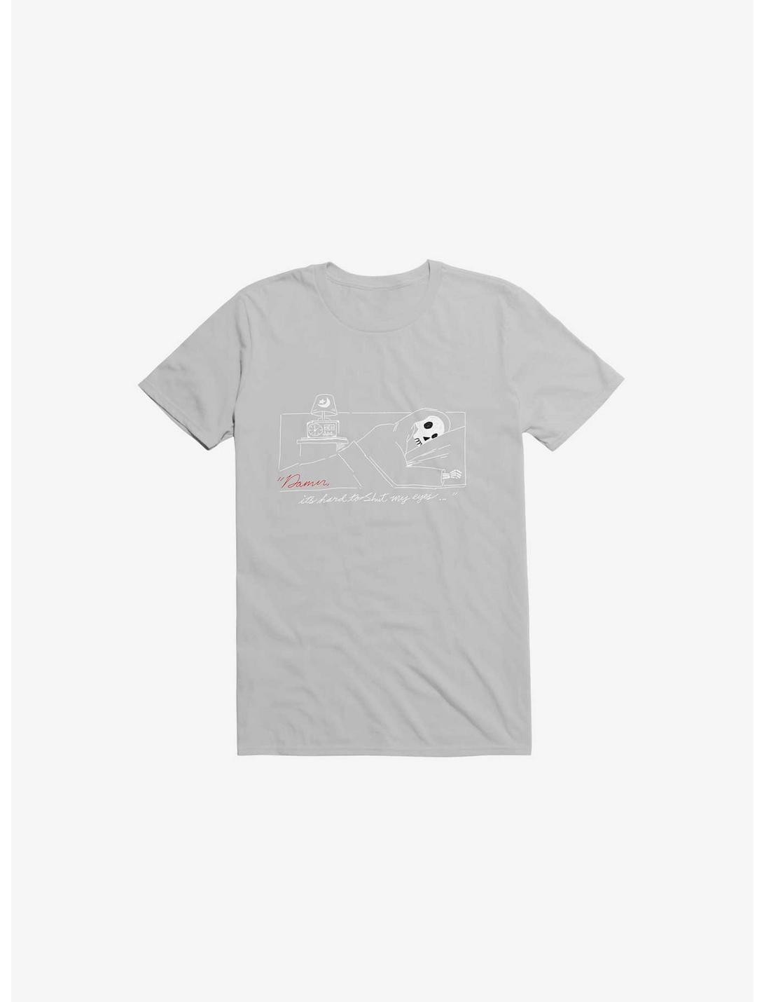 Damn, Sleepy Time Is Out T-Shirt, ICE GREY, hi-res