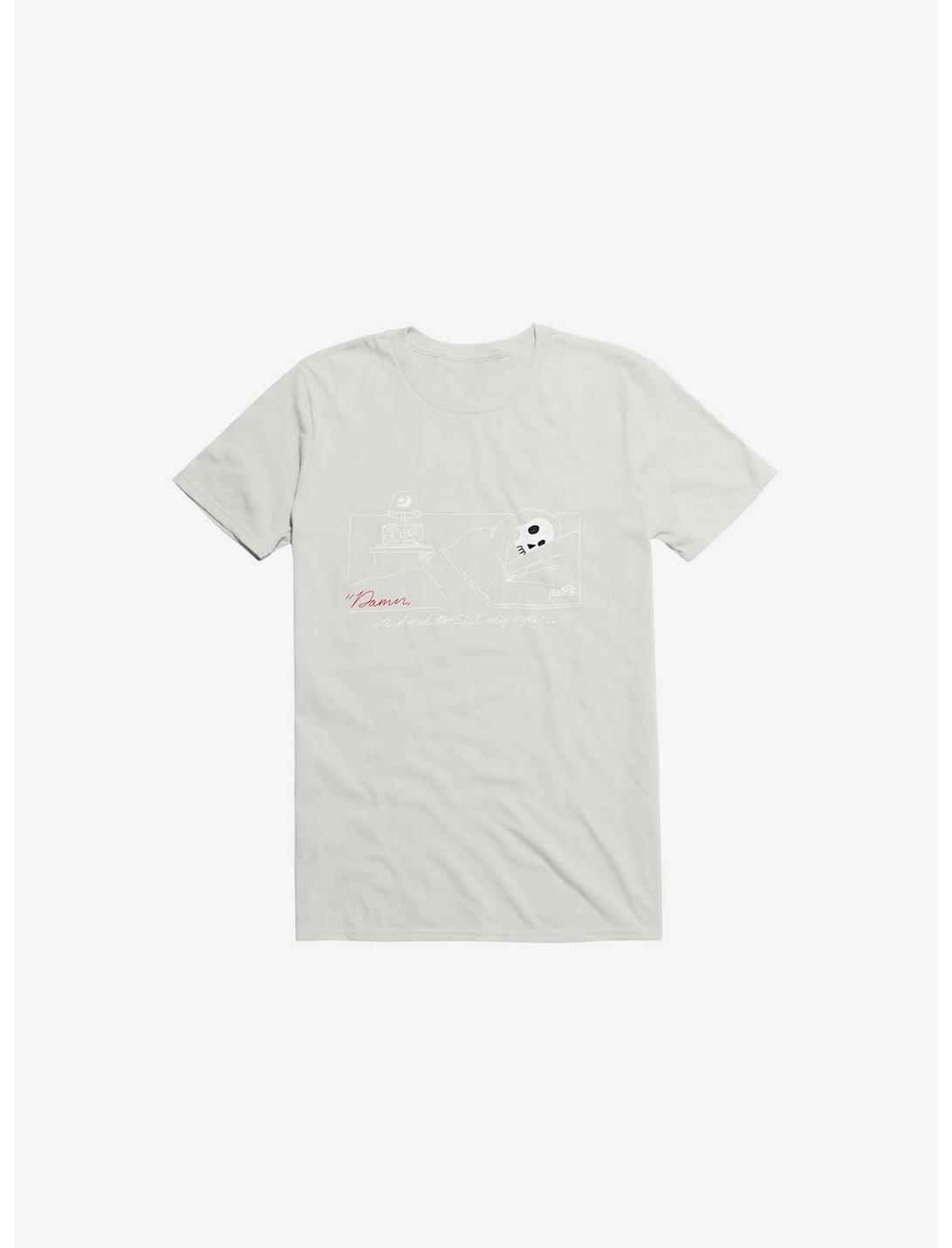 Damn, Sleepy Time Is Out T-Shirt, WHITE, hi-res