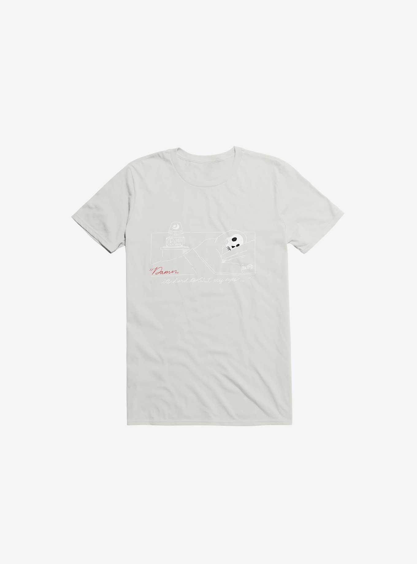 Damn, Sleepy Time Is Out T-Shirt, WHITE, hi-res