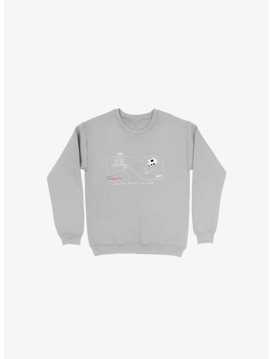 Damn, Sleepy Time Is Out Sweatshirt, SILVER, hi-res