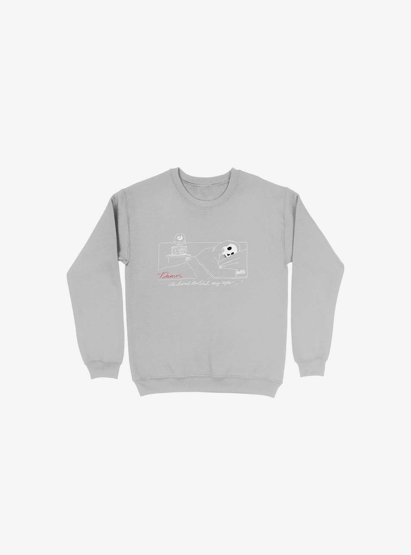 Damn, Sleepy Time Is Out Sweatshirt, SILVER, hi-res