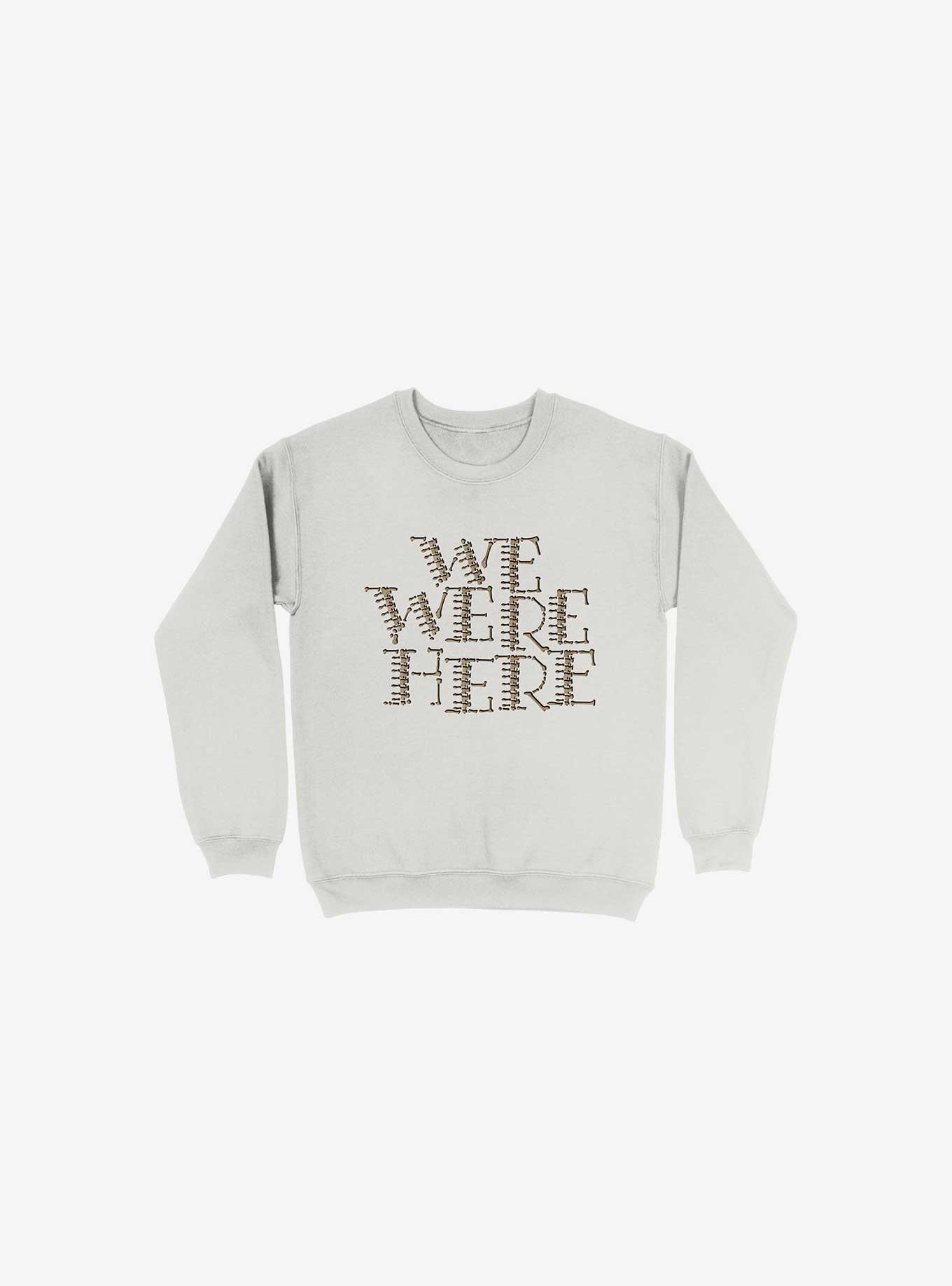 We Were Here Sweatshirt, , hi-res