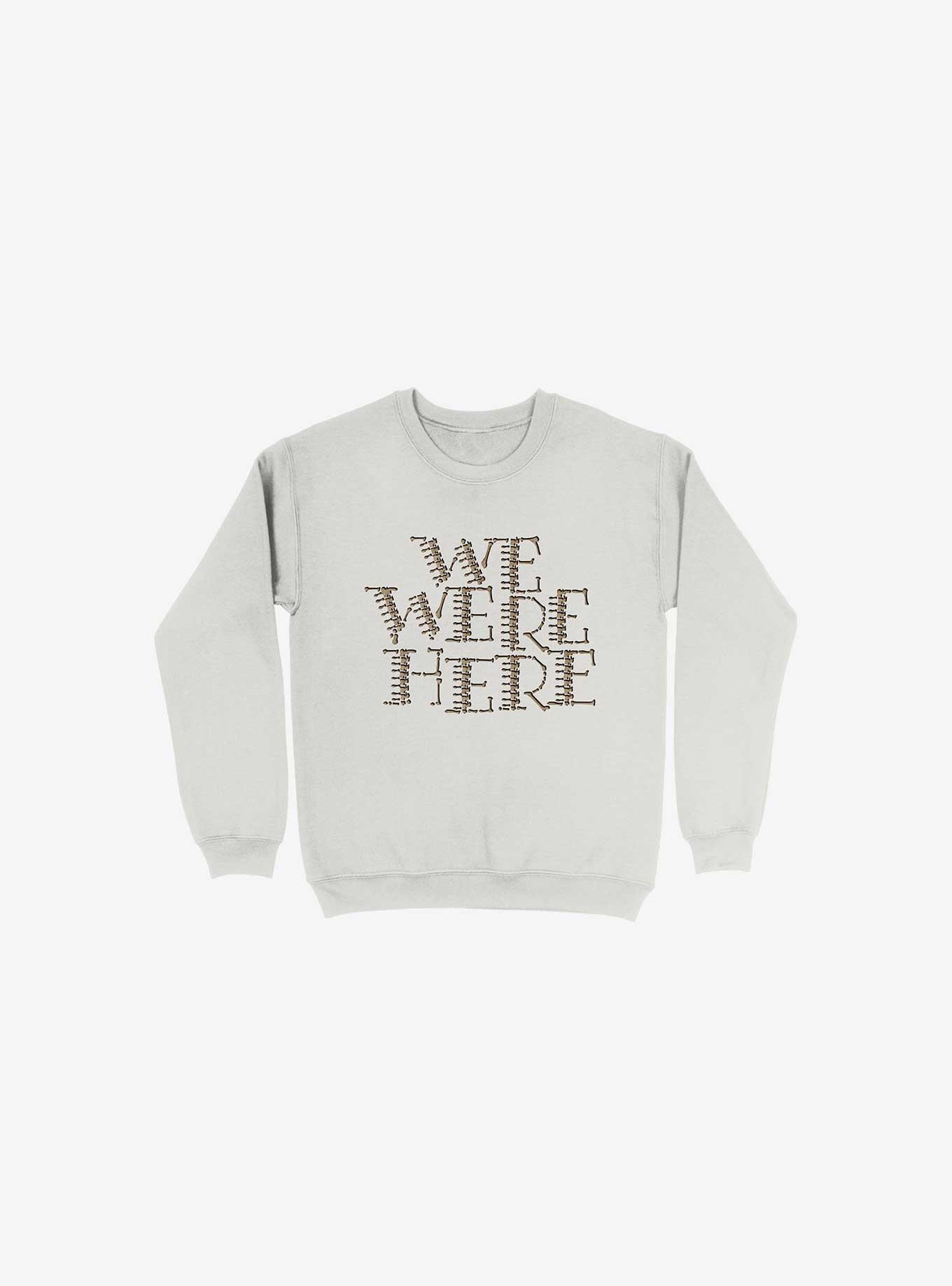 We Were Here Sweatshirt, WHITE, hi-res