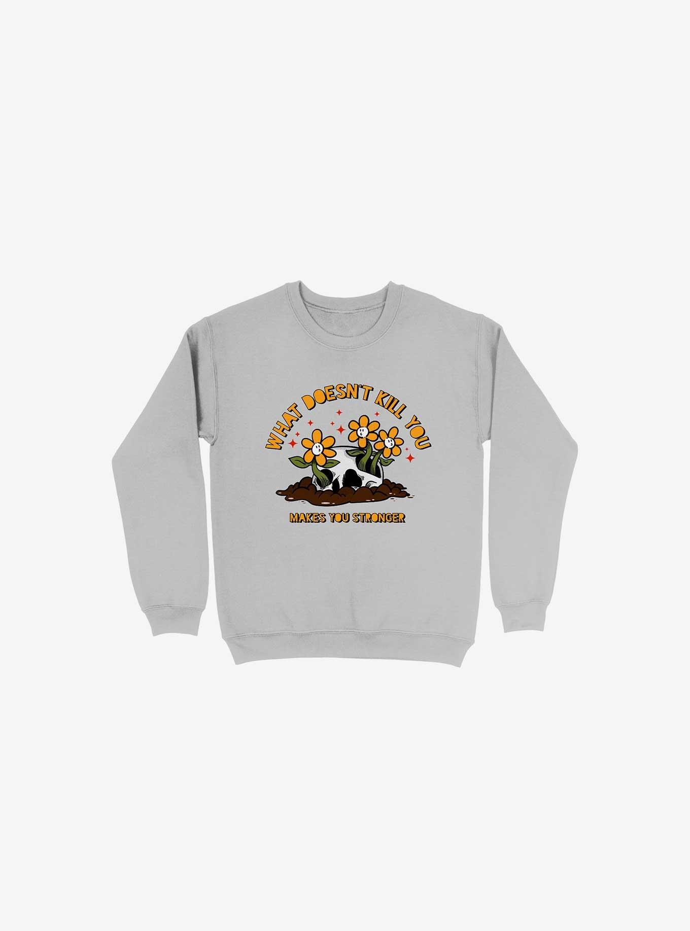 What Doesn't Kill You Makes You Stronger Sweatshirt, SILVER, hi-res