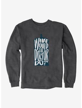 Doctor Who What Would The Doctor Do Sweatshirt, CHARCOAL HEATHER, hi-res