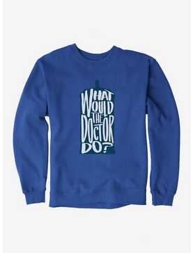 Doctor Who What Would The Doctor Do Sweatshirt, ROYAL BLUE, hi-res