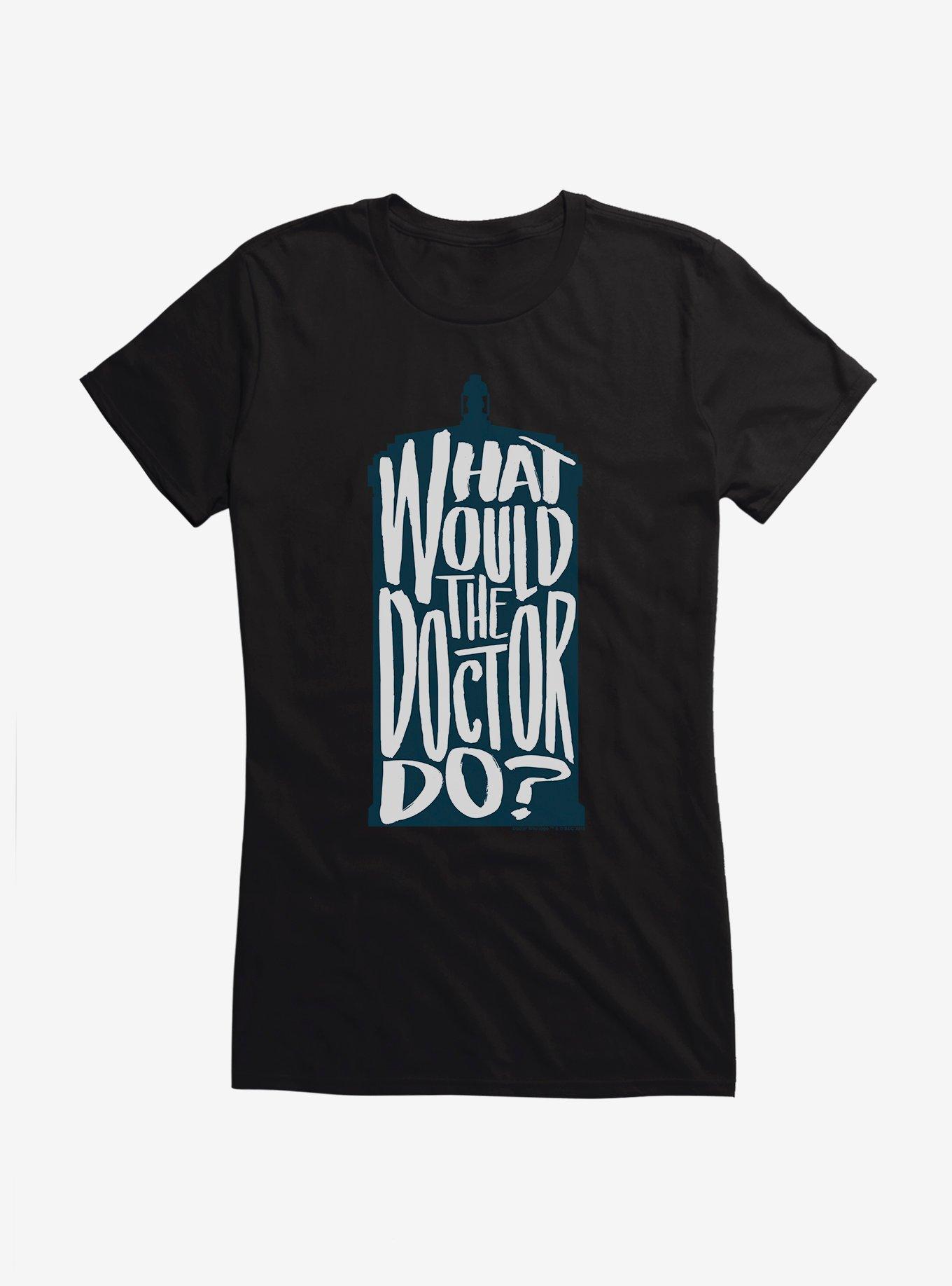 Doctor Who What Would The Do Girls T-Shirt