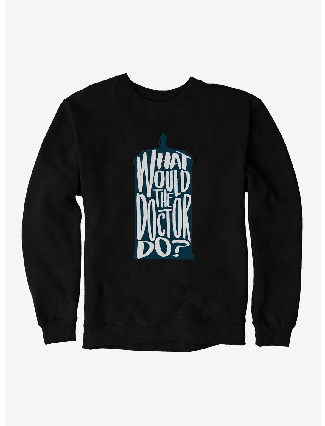 Doctor Who What Would The Doctor Do Sweatshirt, , hi-res