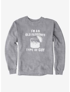 ICreate I'm An Old Fashioned Type of Guy Sweatshirt, , hi-res
