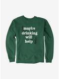 ICreate Maybe Drinking Will Help Sweatshirt, , hi-res