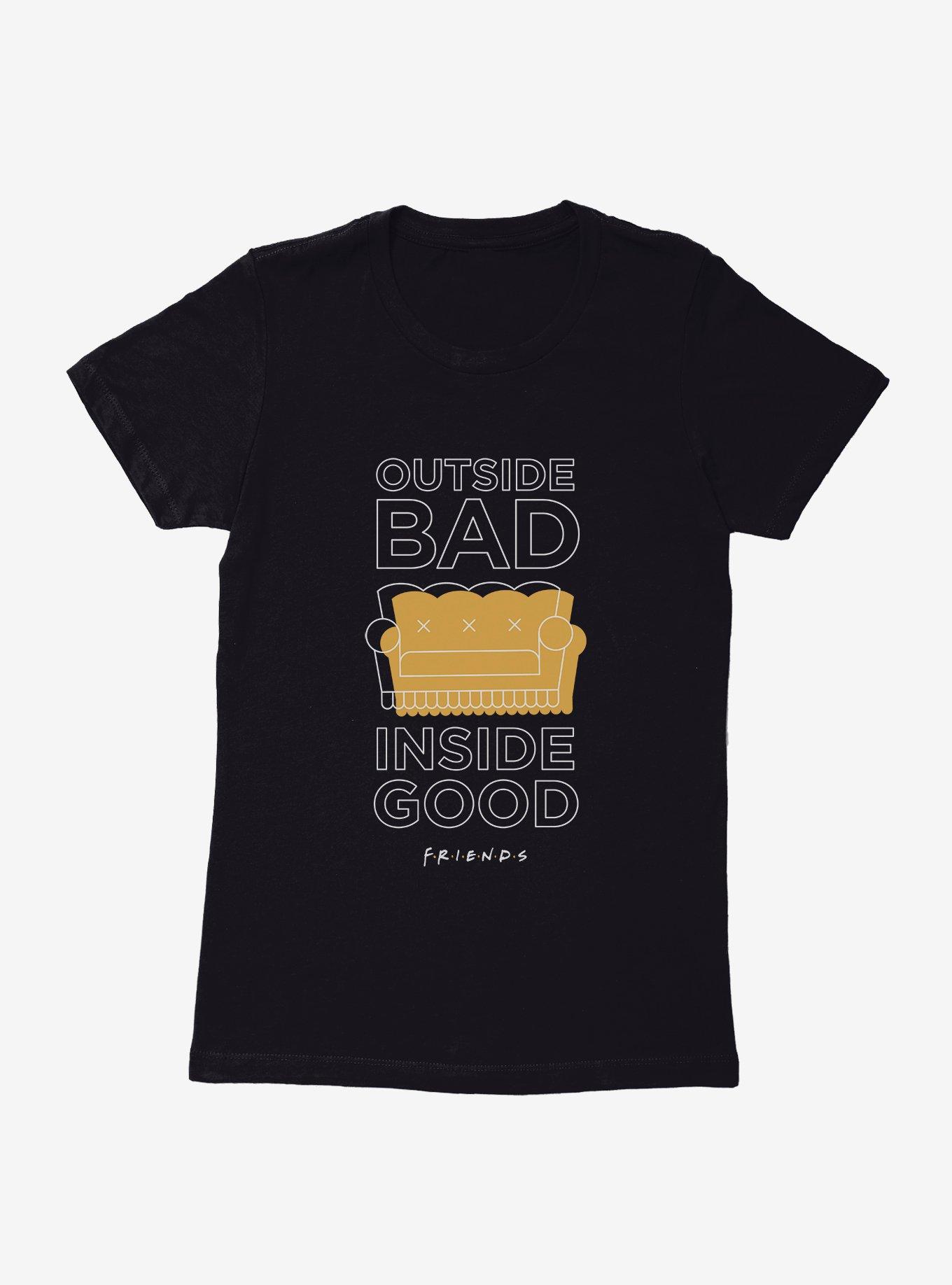 Friends Outside Bad Inside Good Womens T-Shirt, , hi-res