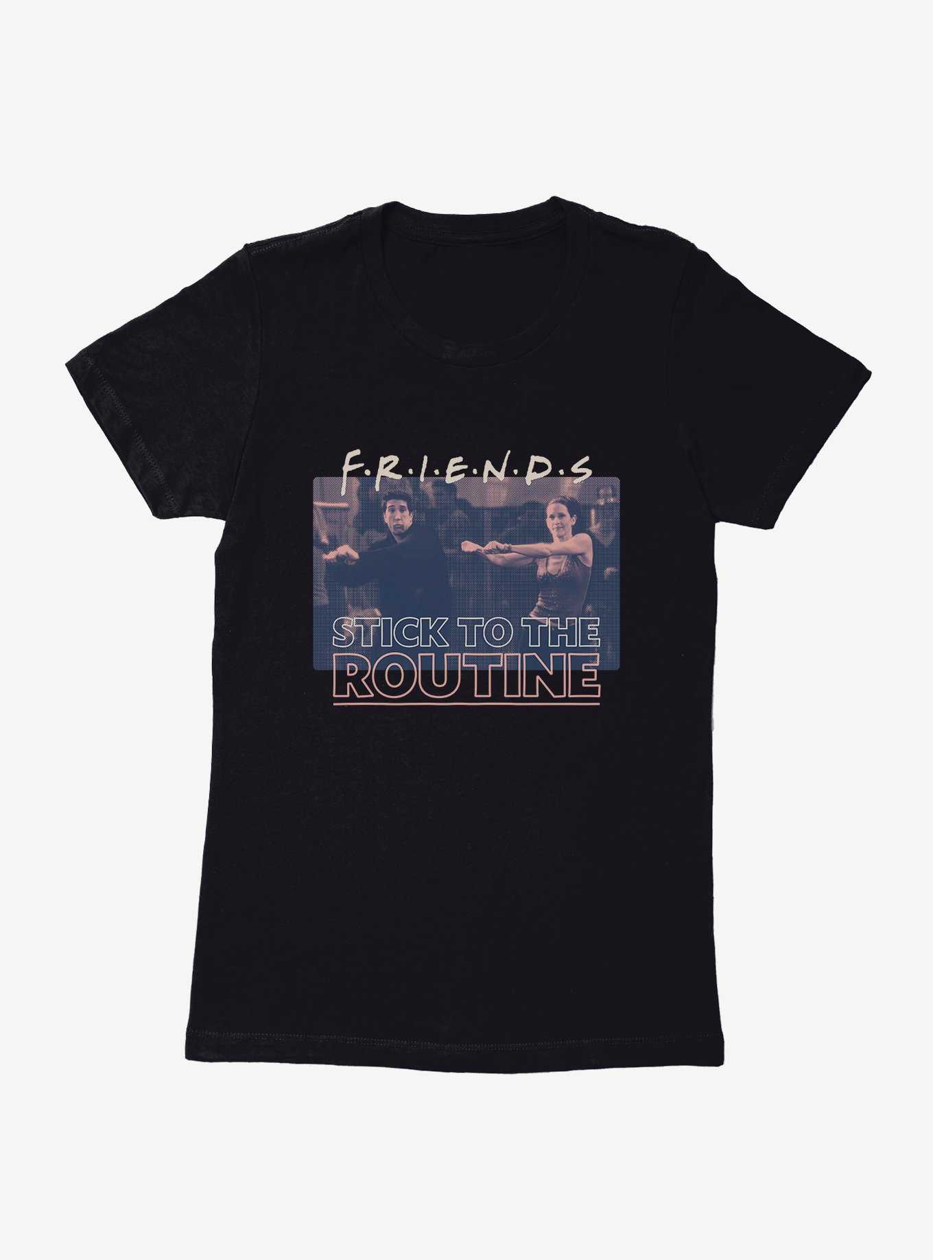 Friends Stick To The Routine Womens T-Shirt, , hi-res