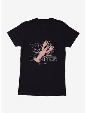Friends You Are My Lobster Womens T-Shirt, , hi-res