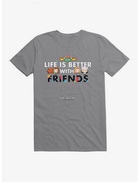 Friends Life Is Better T-Shirt, , hi-res