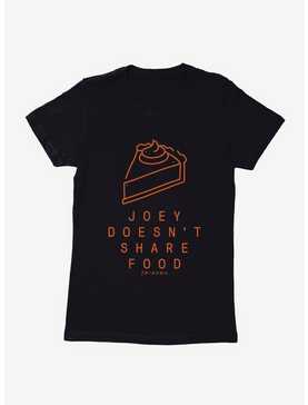 Friends Joey Doesn't Share Food Womens T-Shirt, , hi-res