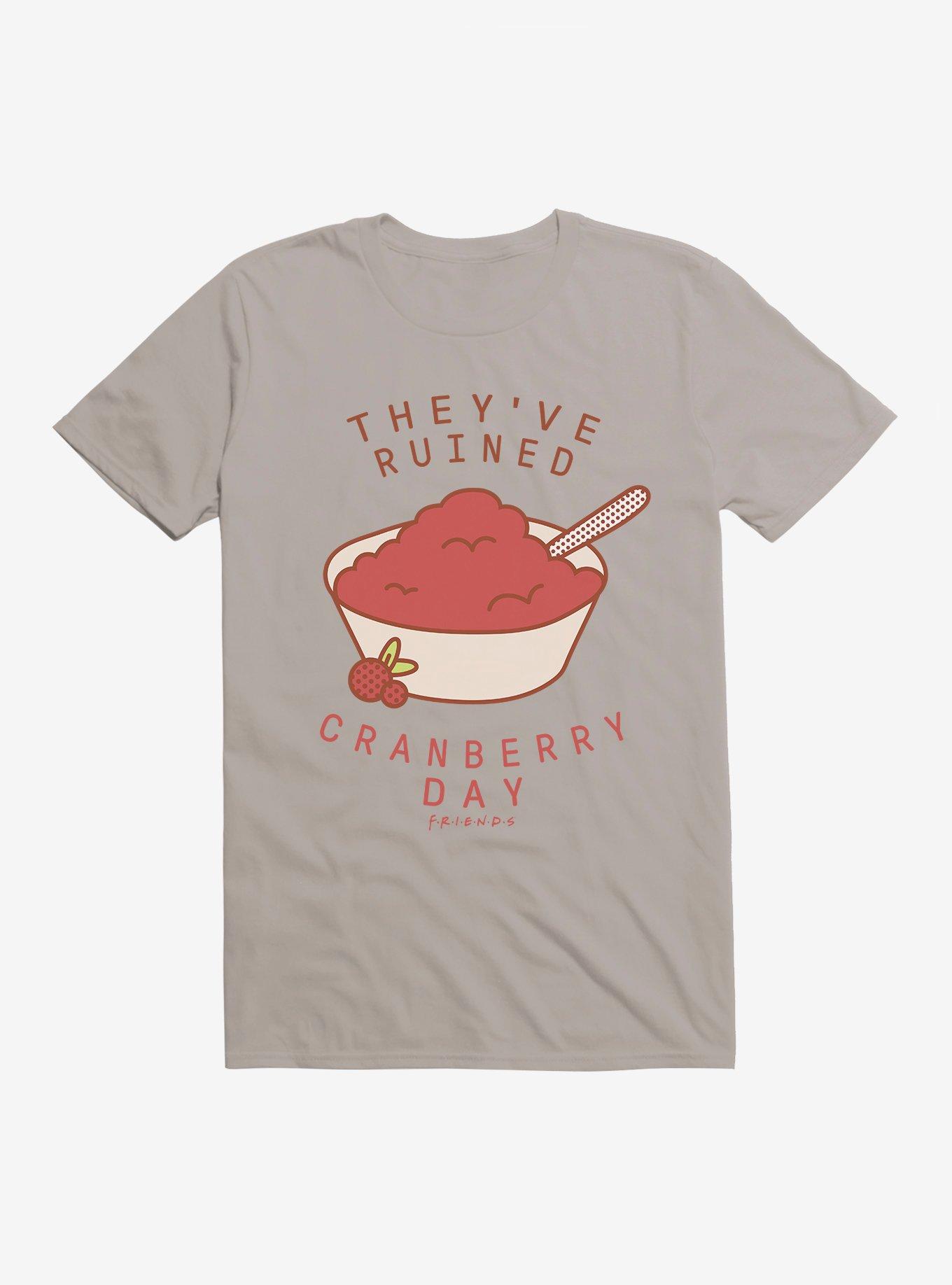 Friends They've Ruined Cranberry Day T-Shirt, LIGHT GREY, hi-res