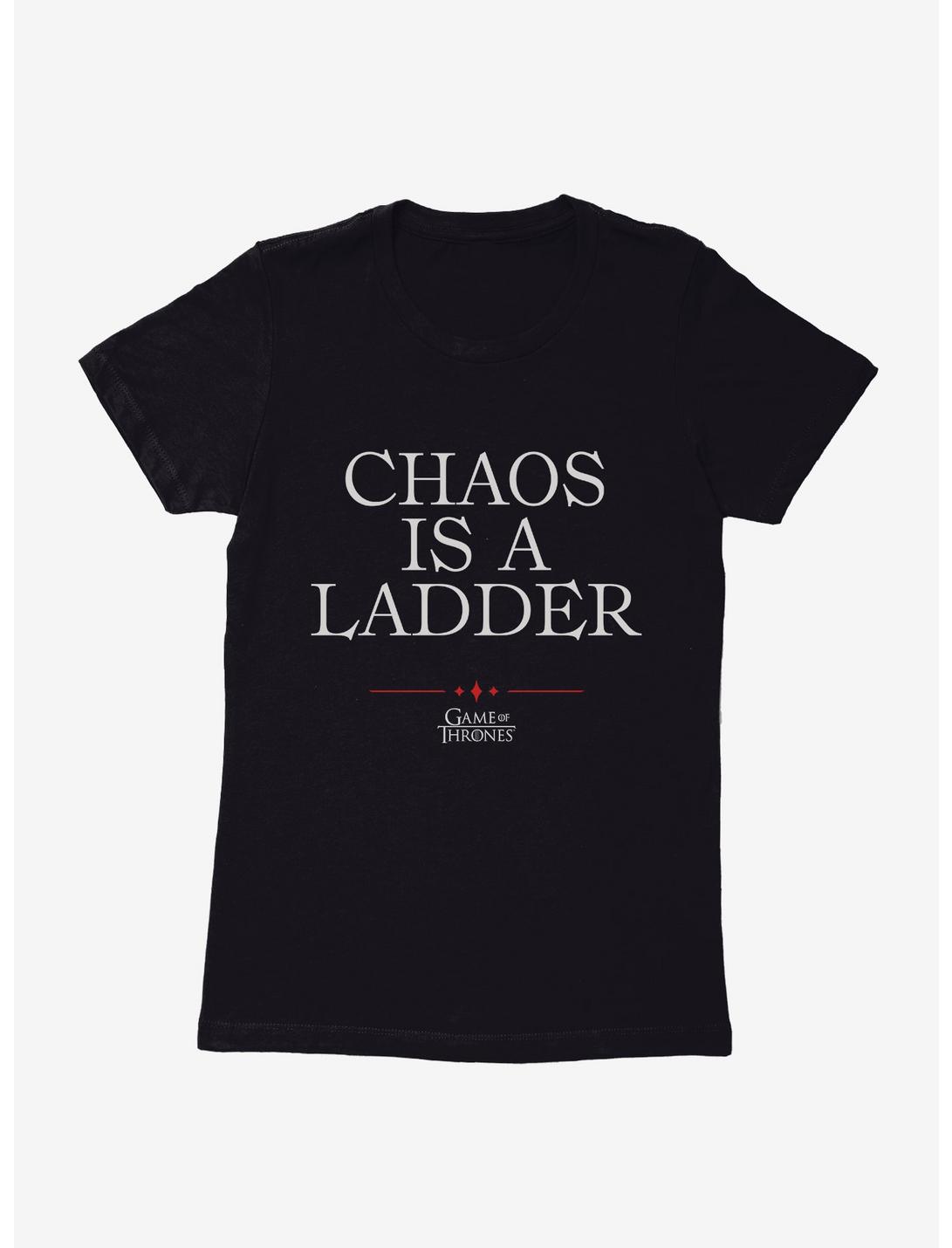 Game Of Thrones Quote Chaos Is A Ladder Womens T-Shirt, , hi-res