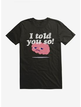 I'm in my feelings I Told You So T-Shirt, , hi-res