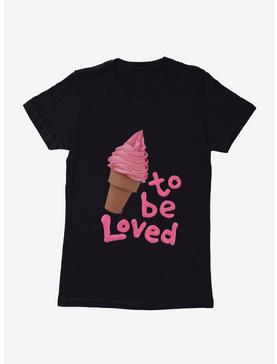 BL Creators: AAPI Month ONCH Ice Cream To Be Loved Womens T-Shirt, , hi-res