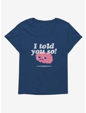 I'm in my feelings I Told You So Womens T-Shirt Plus Size, , hi-res