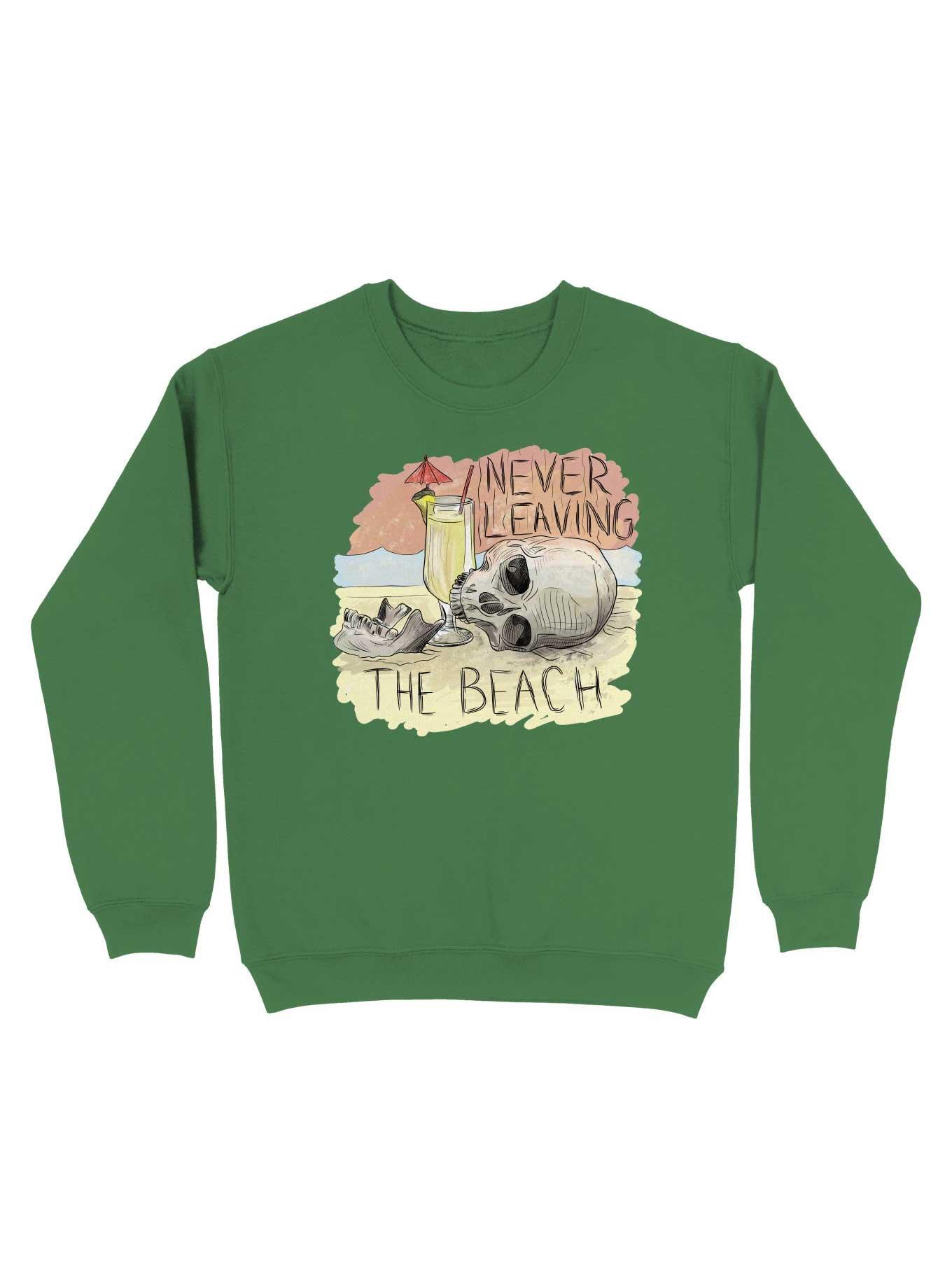 Never Leaving The Beach Sweatshirt, , hi-res