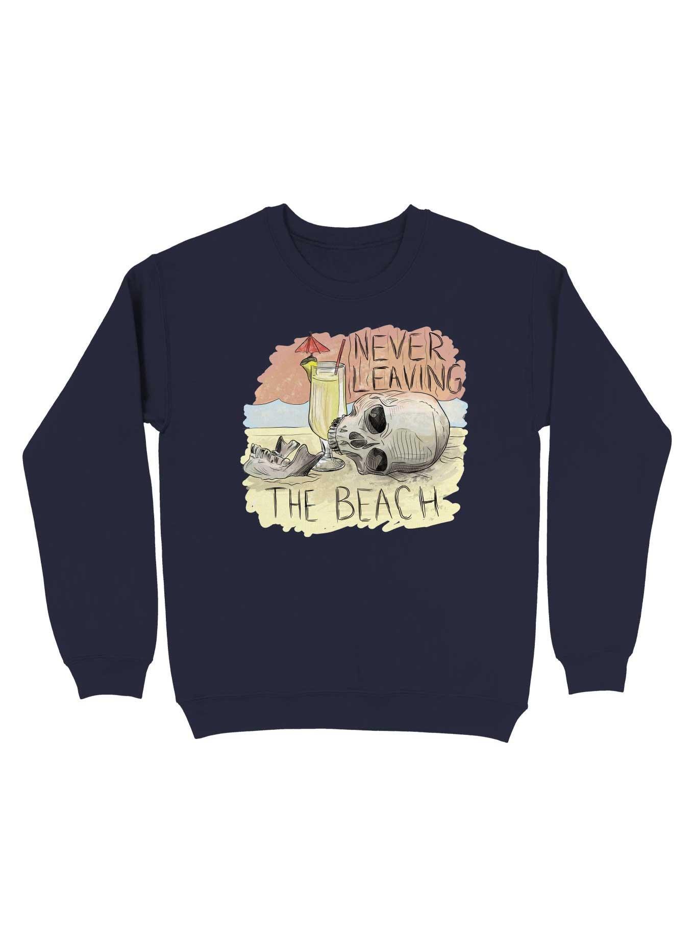 Never Leaving The Beach Sweatshirt, , hi-res