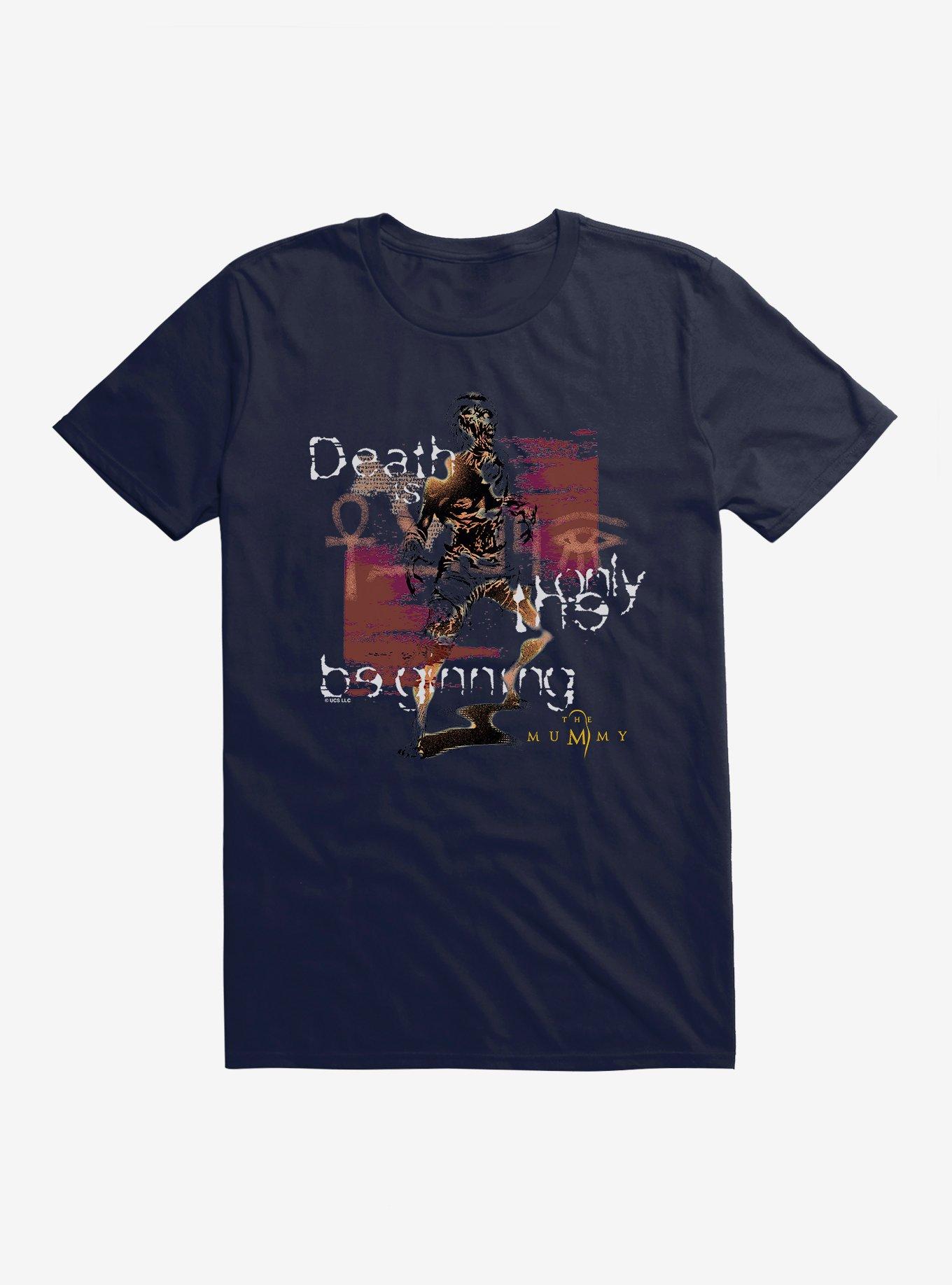 The Mummy Death Is Only The Beginning T-Shirt, , hi-res