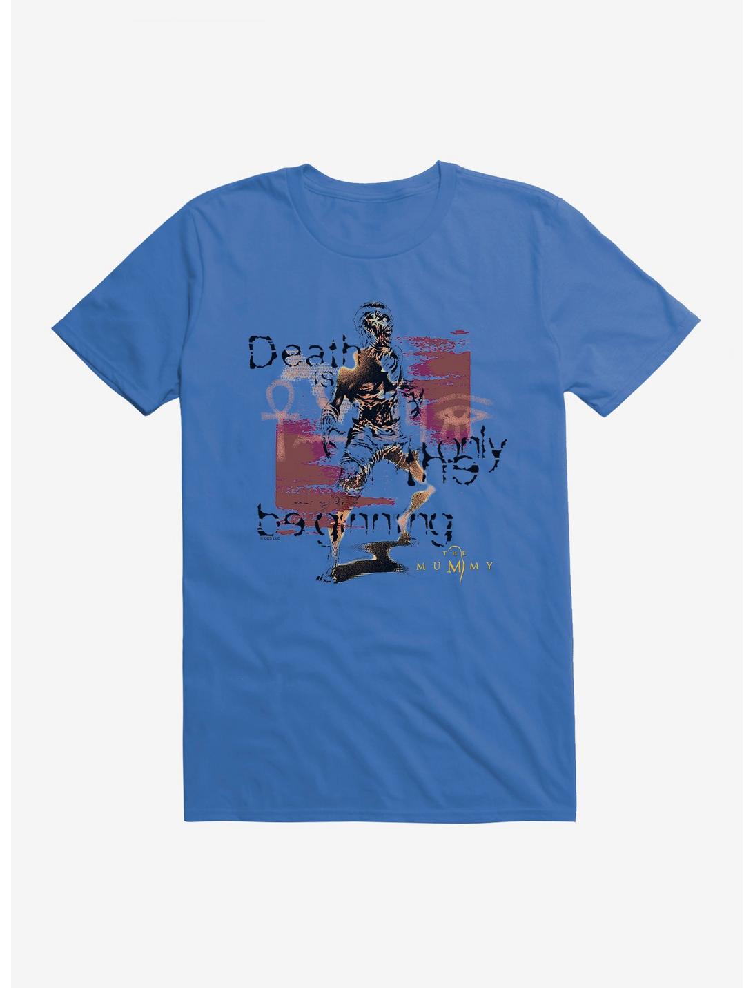 The Mummy Death Is Only The Beginning T-Shirt, ROYAL, hi-res